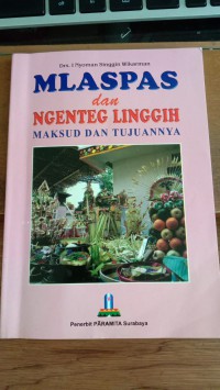 Image of Mlaspas Dan Ngenteg Linggih Maksud Dan Tujuannya
